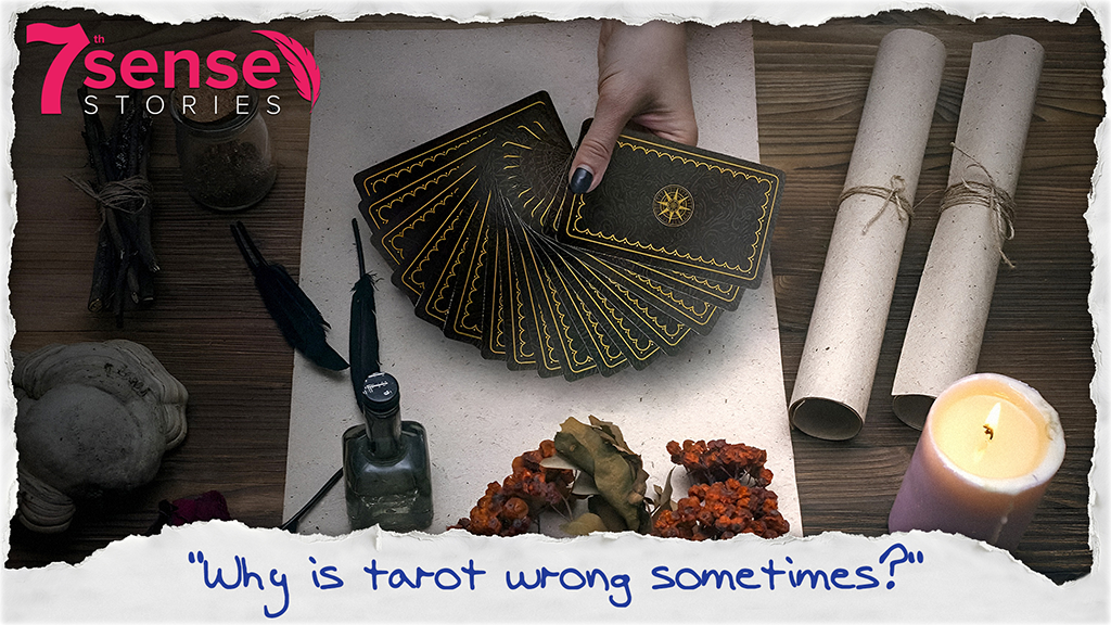 Why Is Tarot Wrong Sometimes?