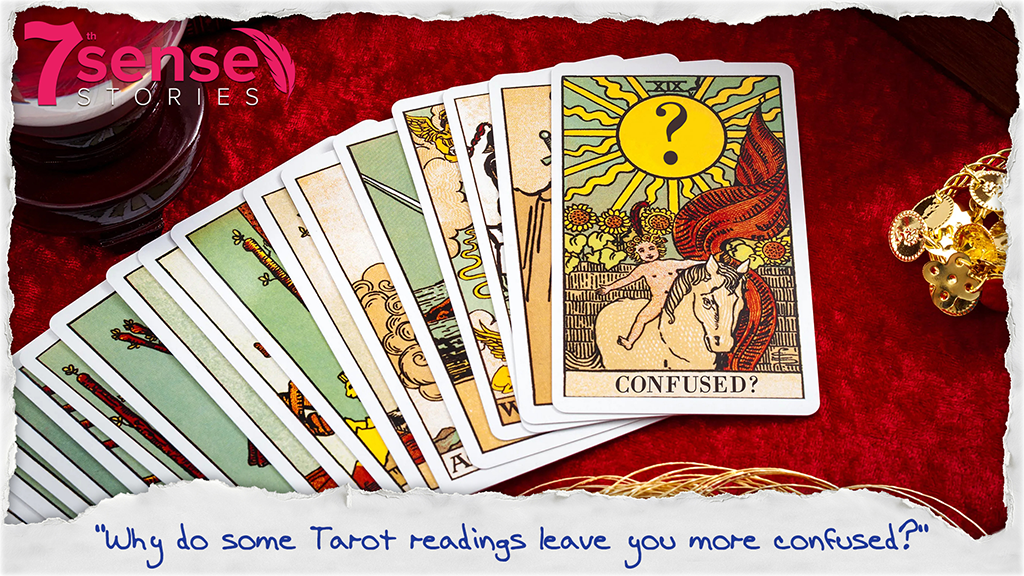 Why Do Some Tarot Readings Leave You More Confused?
